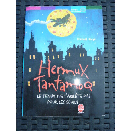 m hoeye Hermux Tantamoq Le temps ne s'arrête pas pour les souris... m hoeye Hermux Tantamoq Le temps ne s'arrête pas pour les souris...