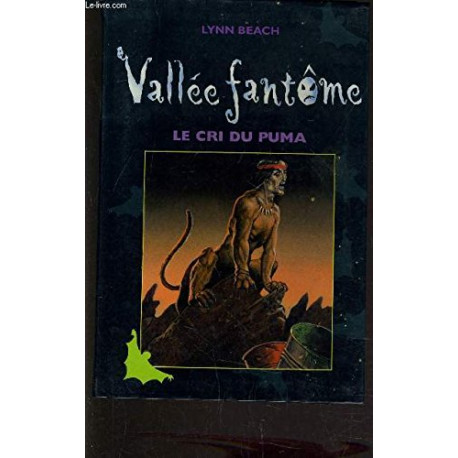 Le cri du puma (Vallée fantôme.) Le cri du puma (Vallée fantôme.)
