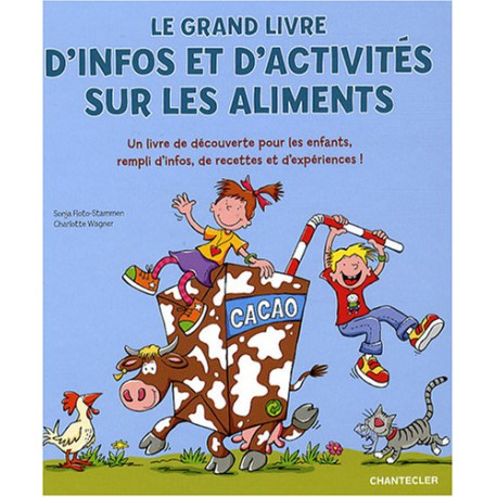 Le grand livre d'infos et d'activités sur les aliments Le grand livre d'infos et d'activités sur les aliments