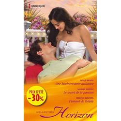 Une bouleversante attirance - Le secret de la passion - L'amant de...