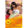 Une bouleversante attirance - Le secret de la passion - L'amant de...