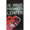 Je vous promets l'enfer