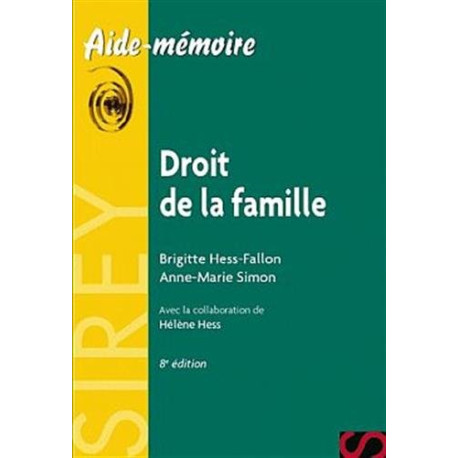 Droit de la famille - 8e éd.: Aide-mémoire Sirey Droit de la famille - 8e éd.: Aide-mémoire Sirey