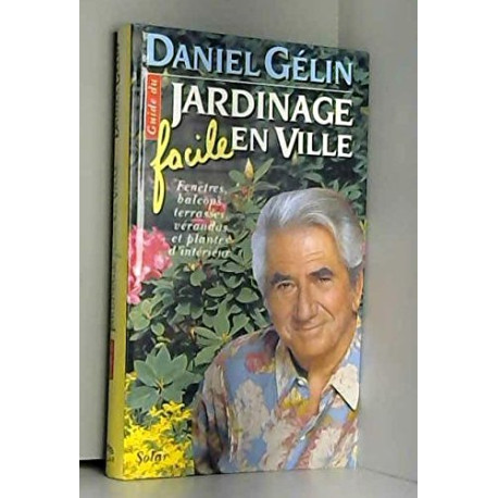 Guide du jardinage facile en ville : Fleurir fenêtres balcons... Guide du jardinage facile en ville : Fleurir fenêtres balcons...
