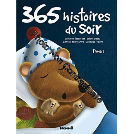 365 histoires du soir - Tome 1 - Recueils d'histoires - dès 3 ans (T1) 365 histoires du soir - Tome 1 - Recueils d'histoires - dès 3 ans (T1)