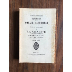 Exposition de la morale catholique morale spéciale IV la charité...