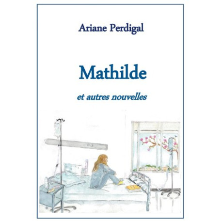 Mathilde et autres nouvelles Mathilde et autres nouvelles