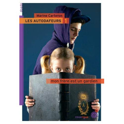Les Autodafeurs 1: Mon frère est un gardien
