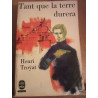 Henry troyat Tant que la Terre durera Tome 3