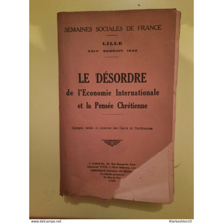 Le Désordre de L'Economie Internationale et la Pensée Chrétienne /... Le Désordre de L'Economie Internationale et la Pensée Chrétienne /...