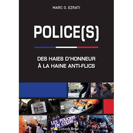 Police(s) : Des haies d'honneur à la haine anti-flics Police(s) : Des haies d'honneur à la haine anti-flics