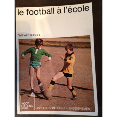 Le football à l'école Le football à l'école