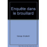 Enquête dans le brouillard