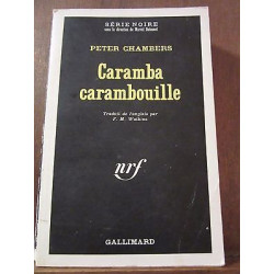 Peter chambers Caramba carambouille Gallimard Série Noire n1197