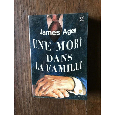 JAMES AGEE Une mort dans la famille JAMES AGEE Une mort dans la famille
