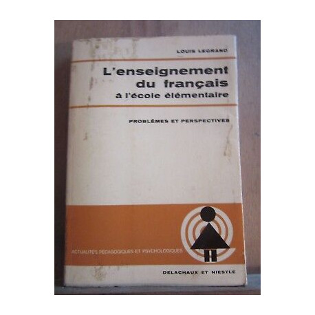 legrand L'enseignement du français à l'école élémentairedelachaux... legrand L'enseignement du français à l'école élémentairedelachaux...