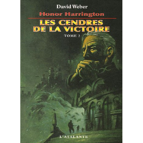 Honor Harrington Les Cendres de la victoire : Tome 2 Honor Harrington Les Cendres de la victoire : Tome 2