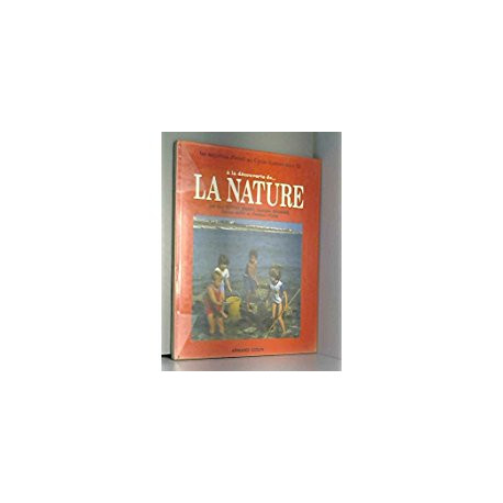 A LA DECOUVERTE DE... LA NATURE - LES ACTIVITES D'EVEIL AU CYCLE... A LA DECOUVERTE DE... LA NATURE - LES ACTIVITES D'EVEIL AU CYCLE...