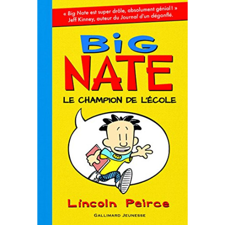 Big Nate 1 : Big Nate le champion de l'école Big Nate 1 : Big Nate le champion de l'école