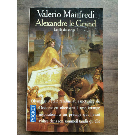 Valerio Manfredi Alexandre le grand le fils du songe 1