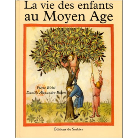 La Vie des enfants au Moyen-Âge La Vie des enfants au Moyen-Âge