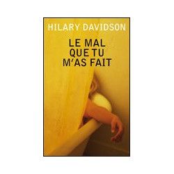 Le mal que tu m'as fait