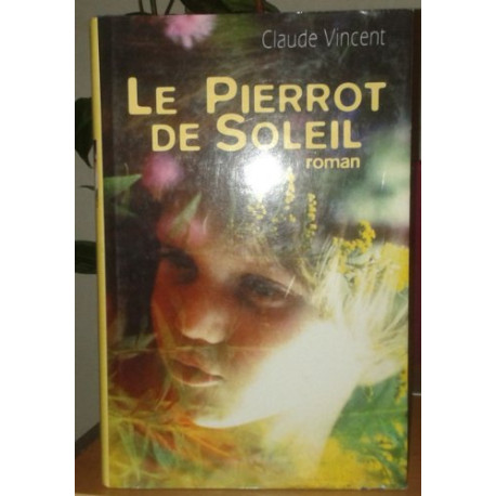 Le Pierrot de soleil Le Pierrot de soleil