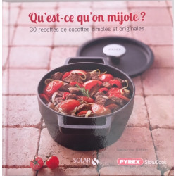 Qu'est qu'on mijote? 30 recettes de cocottes simple et originales