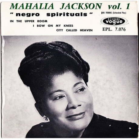 Mahalia Jackson Vol. 1 "Negro Spirituals" Mahalia Jackson Vol. 1 "Negro Spirituals"