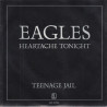 Heartache Tonight / Teenage Jail