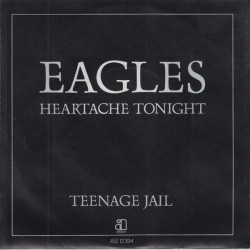 Heartache Tonight / Teenage Jail