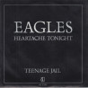 Heartache Tonight / Teenage Jail