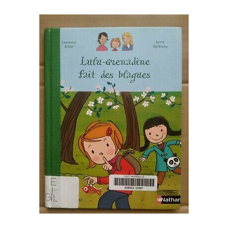 Laurence gillot Lucie Durbiano lulu grenadine fait des blagues Laurence gillot Lucie Durbiano lulu grenadine fait des blagues