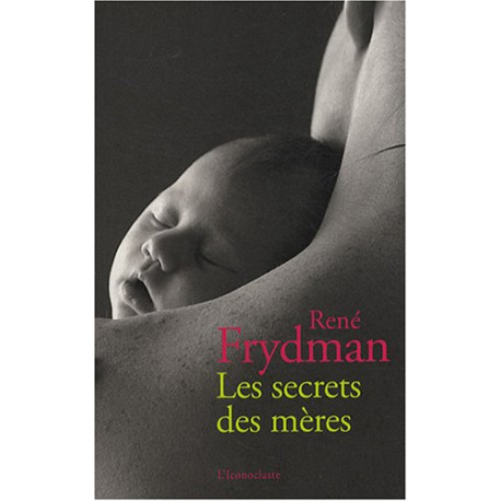 Les secrets des mères Les secrets des mères