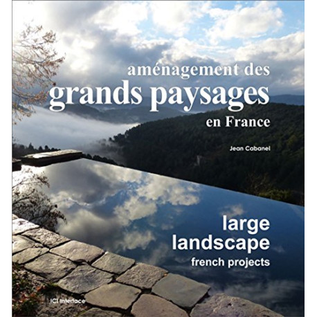 Aménagement des grands paysages en France Aménagement des grands paysages en France