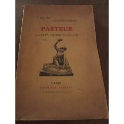 v fraitot Pasteur l'oeuvre-l'homme-le savant