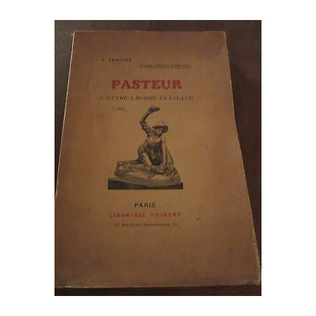 v fraitot Pasteur l'oeuvre-l'homme-le savant