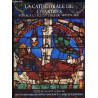 Chartres Cathedral - The Mediaeval Stained Glass and Sculpture