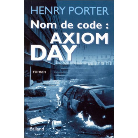 Nom de code : Axiom Day Nom de code : Axiom Day