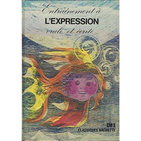 Entraînement à l'expression orale et écrite : C.M. 2 Entraînement à l'expression orale et écrite : C.M. 2