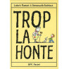 trop la honte