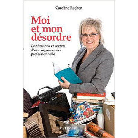 Moi et mon désordre Moi et mon désordre