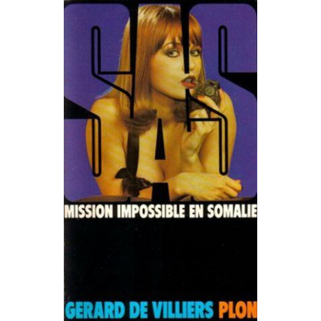 Mission impossible en Somalie SAS 47 Mission impossible en Somalie SAS 47