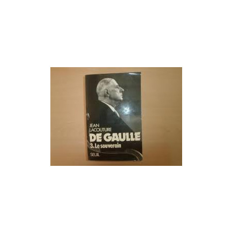 De Gaulle tome 3 : Le Souverain De Gaulle tome 3 : Le Souverain