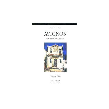 AVIGNON ET SEPT POEMES POUR AVIGNON AVIGNON ET SEPT POEMES POUR AVIGNON