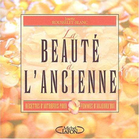 Beaute a l ancienne Beaute a l ancienne