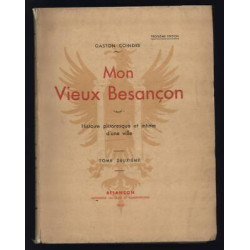 MON VIEUX BESANCON Histoire pittoresque et intime 3 tomes
