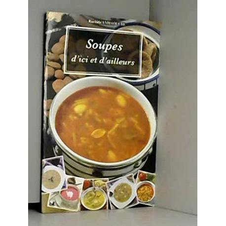 Soupes d'ici et d'ailleurs Soupes d'ici et d'ailleurs