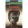 La mort à la traîne