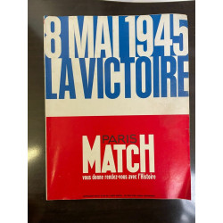 Paris Match Supplément Du n2398 La Victoire 8 Mai 1945